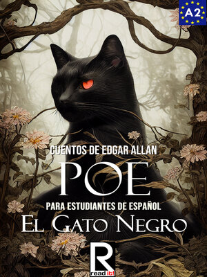 cover image of El gato negro. Cuentos de Edgar Allan Poe para estudiantes de español. Nivel A1. Principiantes